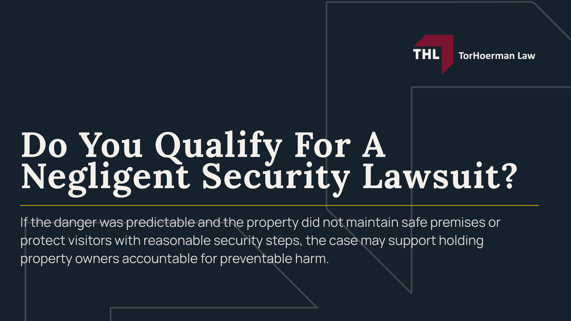 The Legal Process for Negligent Security Lawsuits - The Legal Process of Negligent Security Lawsuits - torhoerman law; What To Do After An Assault or Attack on Someone Else's Property; The Legal Process for Negligent Security Lawsuits - Different Types of Negligent Security - torhoerman law; The Legal Process for Negligent Security Lawsuits - What Is Negligent Security - torhoerman law; The Legal Process for Negligent Security Lawsuits - What Negligent Security Looks Like - torhoerman law; The Legal Process for Negligent Security Lawsuits - The “Foreseeability” Issue In Negligent Security Cases - torhoerman law; The Legal Process for Negligent Security Lawsuits - Do You Qualify For A Negligent Security Lawsuit - torhoerman law