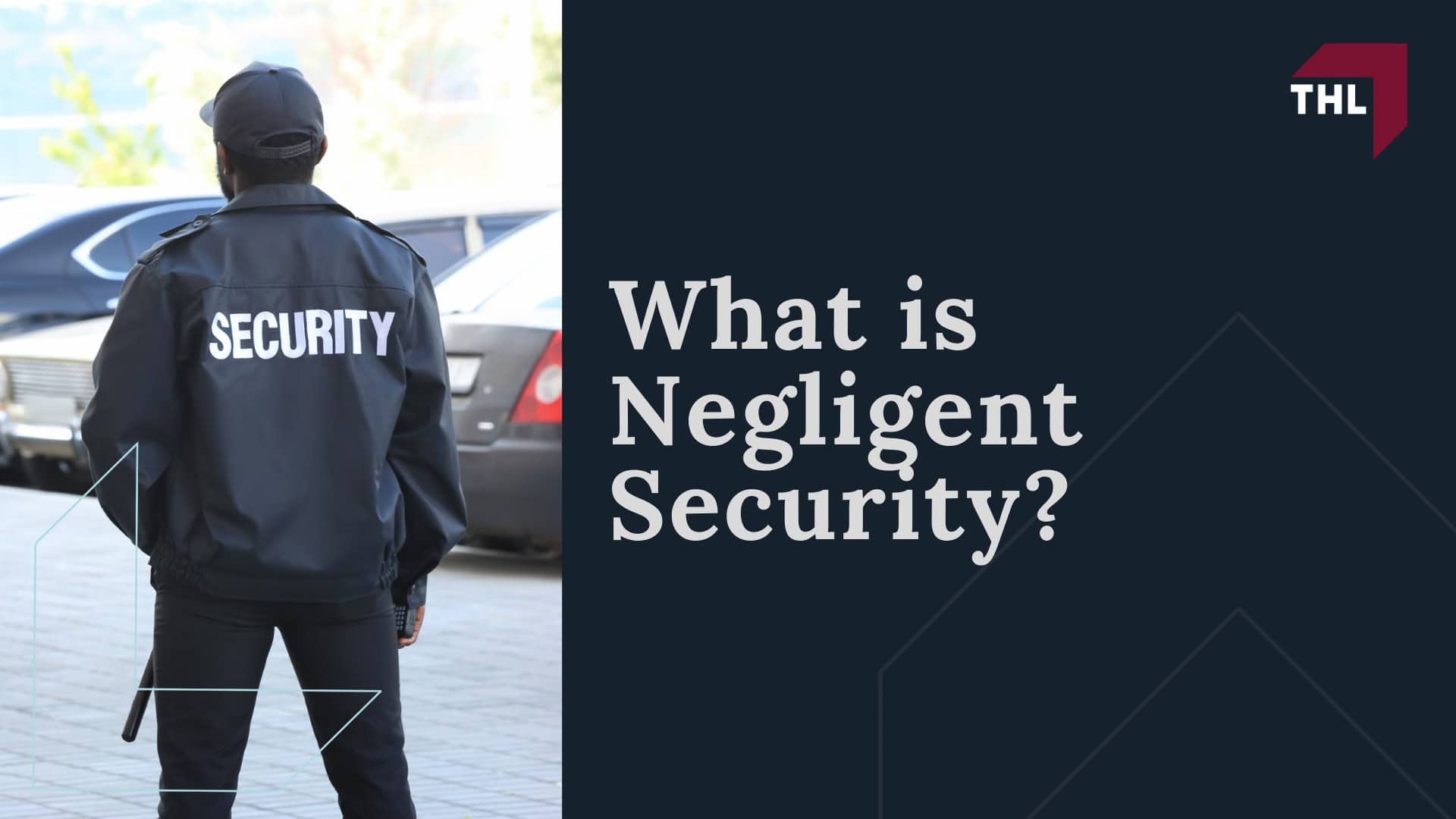 What Types of Cases Does a Negligent Security Attorney Handle - What is Negligent Security - torhoerman law