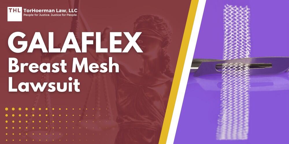 GalaFLEX Breast Mesh Lawsuit; GalaFLEX Breast Mesh Lawsuit - What Is GalaFLEX - torhoerman law; GalaFLEX Breast Mesh Lawsuit - How GalaFLEX Is Used in Breast Surgery and Internal Support Techniques - torhoerman law; GalaFLEX Breast Mesh Lawsuit - FDA Communications and Labeling Language on Surgical Mesh in Breast Surgery - torhoerman law; GalaFLEX Breast Mesh Lawsuit - Potential Complications Following Breast Surgery Involving Mesh or Scaffolds - torhoerman law; GalaFLEX Breast Mesh Lawsuit - When a Post-Surgical Complication Becomes a Legal Claim - torhoerman law; GalaFLEX Breast Mesh Lawsuit - Do You Qualify for a GalaFLEX-Related Claim Review - torhoerman law; GalaFLEX Breast Mesh Lawsuit - Gathering Evidence for a GalaFLEX Breast Mesh Claim - torhoerman law; GalaFLEX Breast Mesh Lawsuit - Potential Damages in Breast Mesh Claims - torhoerman law; GalaFLEX Breast Mesh Lawsuit - TorHoerman Law Reviewing Breast Mesh Claims Involving GalaFLEX - torhoerman law