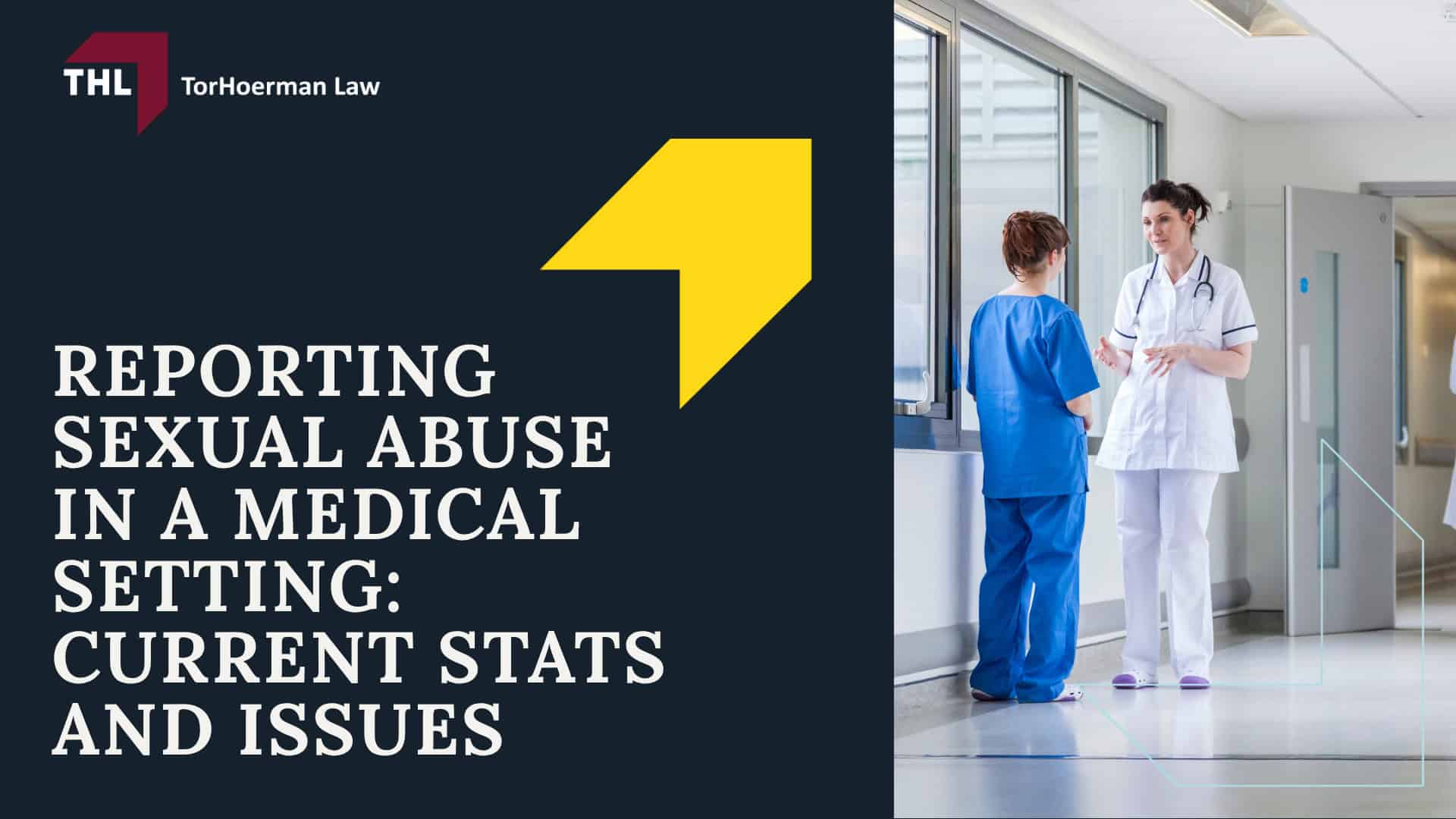 Sexual Abuse in Hospitals and Medical Settings_ Overview; Reporting Sexual Abuse in a Medical Setting_ Current Stats and Issues