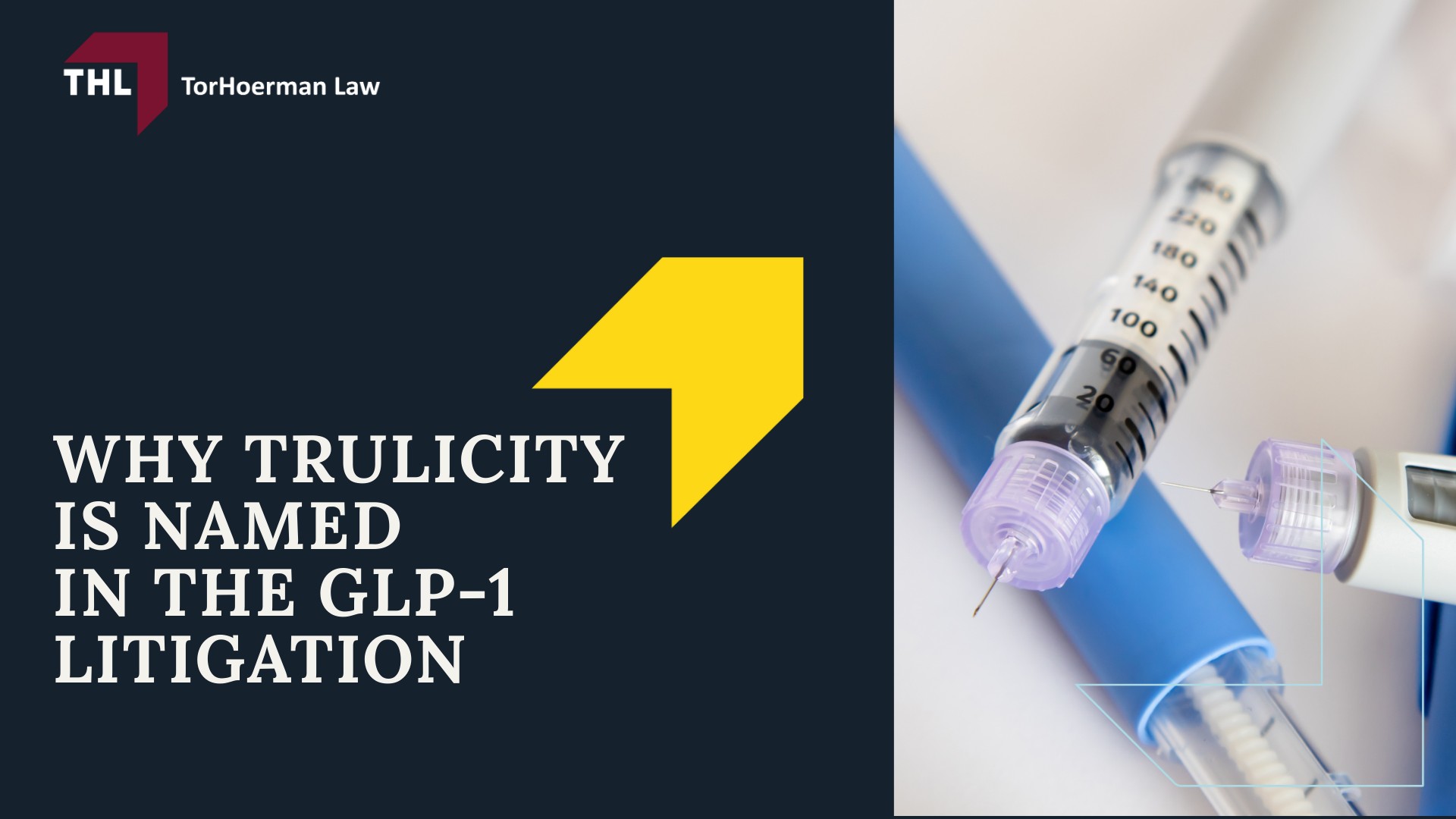 Trulicity Lawsuit - Trulicity Lawsuit Overview; Trulicity Lawsuit - Why Trulicity Is Named in the GLP-1 Litigation