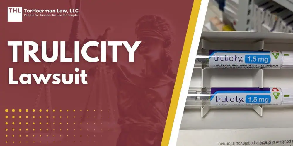 Trulicity Lawsuit; Trulicity Lawsuit - Trulicity Lawsuit Overview; Trulicity Lawsuit - Why Trulicity Is Named in the GLP-1 Litigation; Trulicity Lawsuit - Other Drugs and Manufacturers Named in the GLP-1 Lawsuits (1); Trulicity Lawsuit - Alleged Injuries and Medical Conditions Linked to GLP-1 Drugs; Trulicity Lawsuit - Severe Gastrointestinal Issues Alleged in GLP-1 Lawsuits; Trulicity Lawsuit - Vision Loss Potentially Linked to GLP-1 Usage; Trulicity Lawsuit - Do You Qualify for a Trulicity Lawsuit; Trulicity Lawsuit - Evidence Commonly Reviewed in GLP-1 Lawsuits; Trulicity Lawsuit - Damages in Trulicity Lawsuit Claims - torhoerman law; Trulicity Lawsuit - TorHoerman Law Investigating the Trulicity Lawsuit - torhoerman law