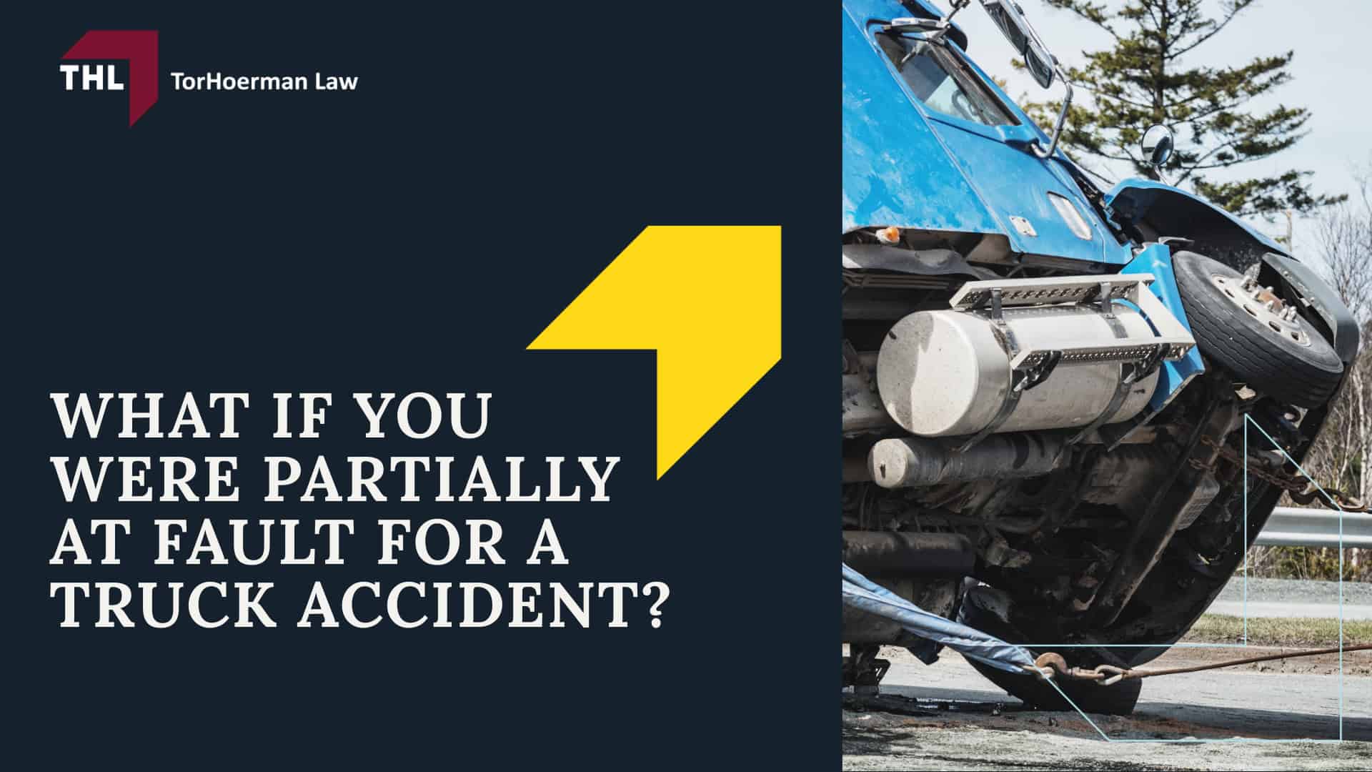 What If You Were Partially at Fault for a Truck Accident?; What If You Were Partially at Fault for a Truck Accident