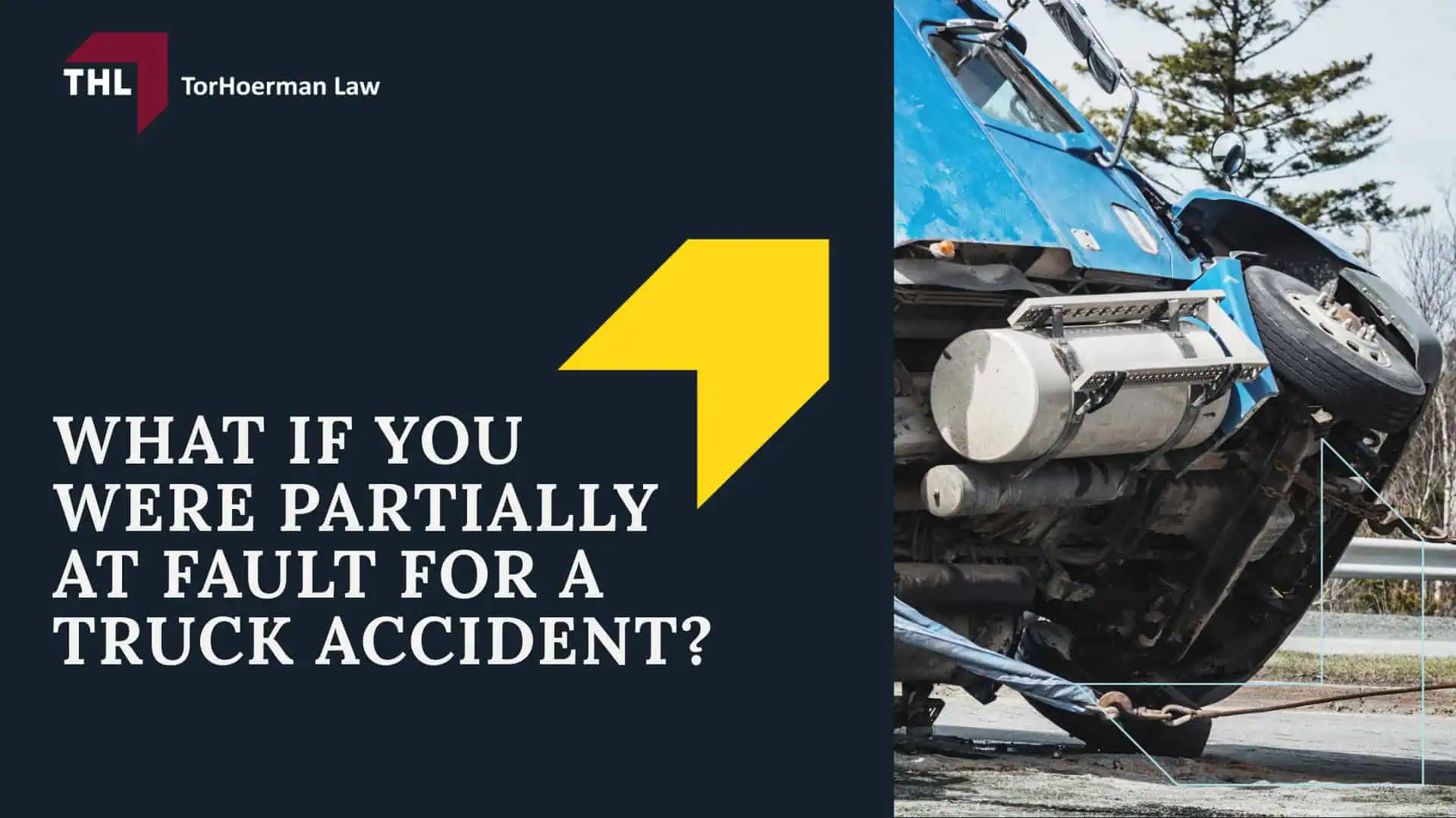What If You Were Partially at Fault for a Truck Accident?; What If You Were Partially at Fault for a Truck Accident