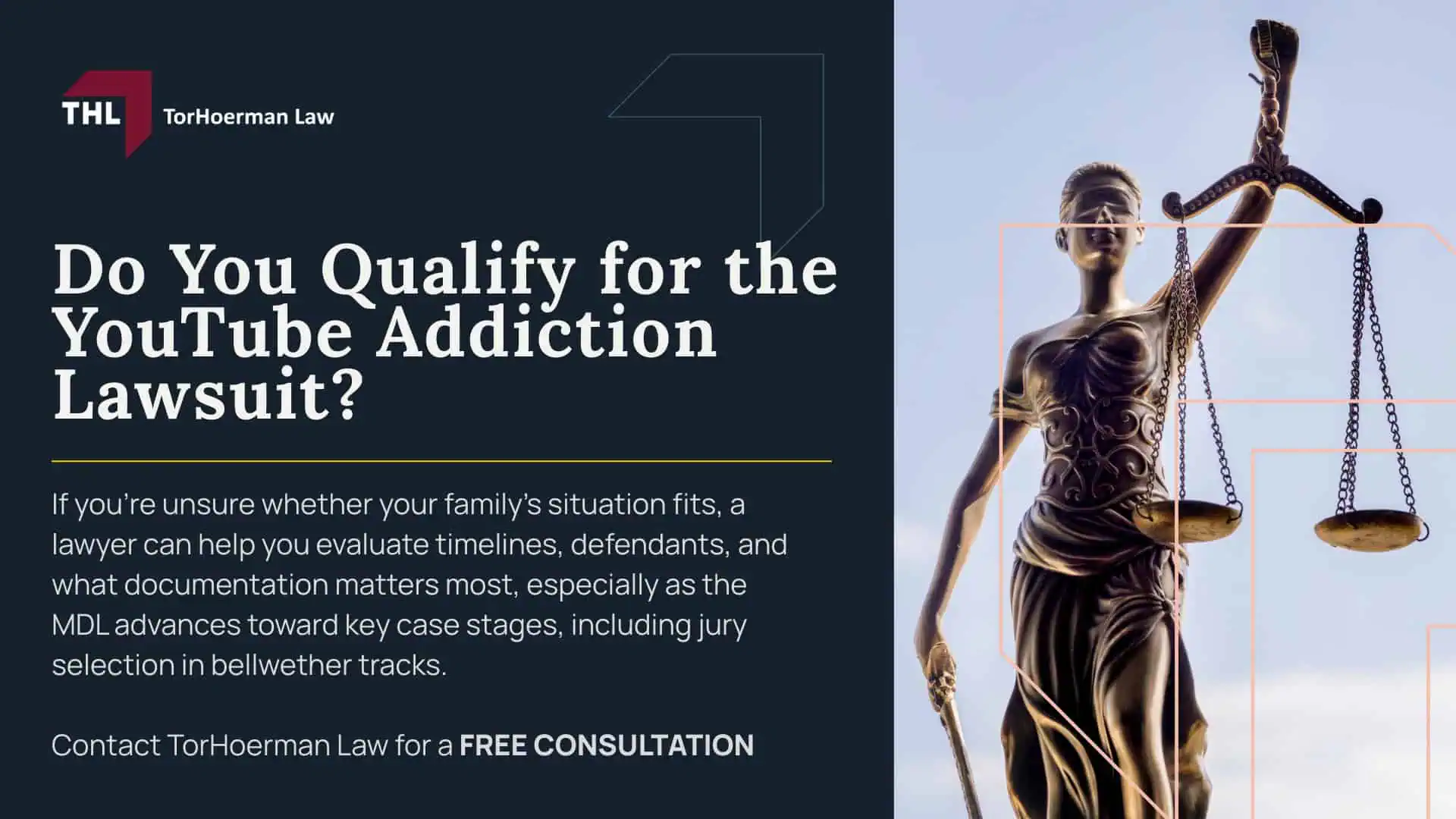YouTube Addiction Lawsuit - YouTube Addiction Lawsuit Overview - Torhoerman law; YouTube Addiction Lawsuit - Why Alphabet Inc. is Named as a Defendant in the Social Media Addiction MDL - Torhoerman law; YouTube Addiction Lawsuit - Alleged Harms Linked to YouTube Addiction - Torhoerman law; YouTube Addiction Lawsuit - Mental and Behavioral Harms Alleged in Young Users - Torhoerman law; YouTube Addiction Lawsuit - Do You Qualify for the YouTube Addiction Lawsuit - Torhoerman law