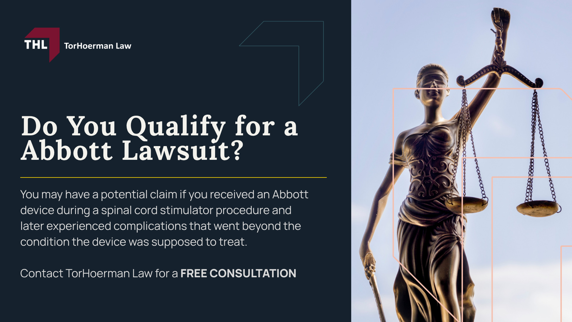 Abbott Lawsuit Investigation Overview; Injuries and Complications Linked to Spinal Stimulators; Abbott Spinal Stimulators_ Overview;  Spinal Cord Stimulator Lawsuit - Spinal Cord Stimulator Lawsuit - Do You Qualify for a Spinal Cord Stimulator Lawsuit_ - torhoerman law