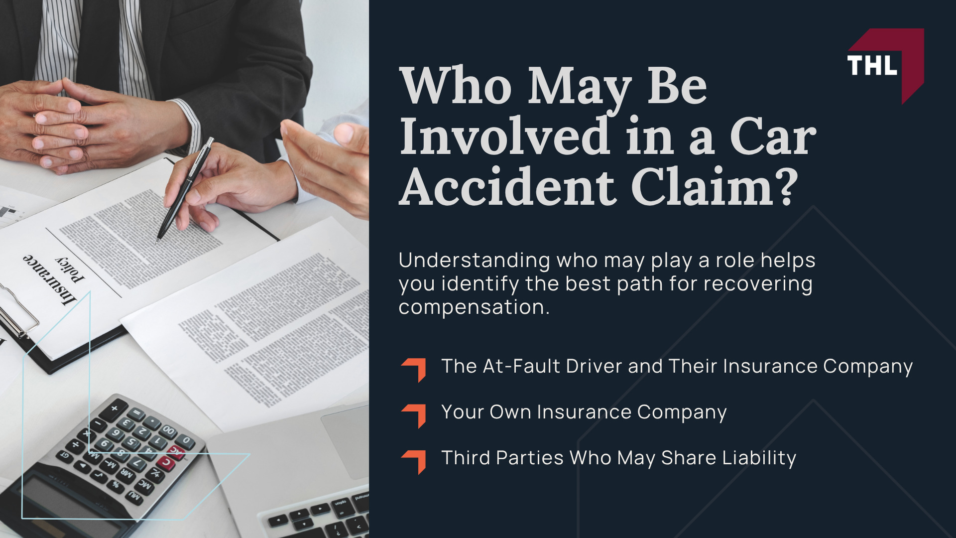 Who Pays When You Sue in a Car Accident; The Driver Is Liable, the Insurance Company Pays; How the Insurance Claim Process Works; Who May Be Involved in a Car Accident Claim