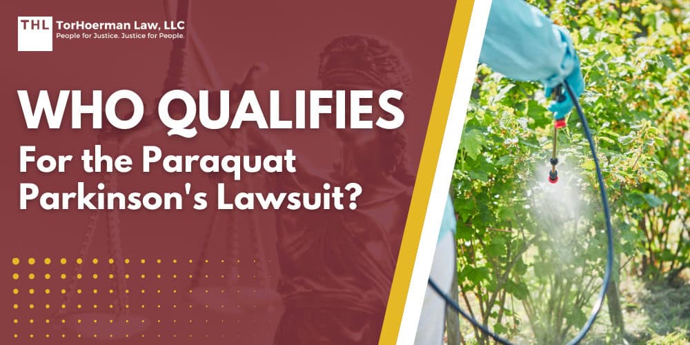 Who Qualifies for the Paraquat Parkinson's Lawsuit; Paraquat Lawsuits_ Overview and Filing Information; Who Qualifies for the Paraquat Parkinson’s Lawsuit; What Companies are Named as Defendants in the Paraquat MDL; Paraquat’s Health Risks_ Links to Parkinson’s Disease; Gathering Evidence for the Paraquat Lawsuit; Potential Compensation in Paraquat Parkinson’s Disease Lawsuits; TorHoerman Law_ Speak with a Paraquat Lawsuit Lawyer Today