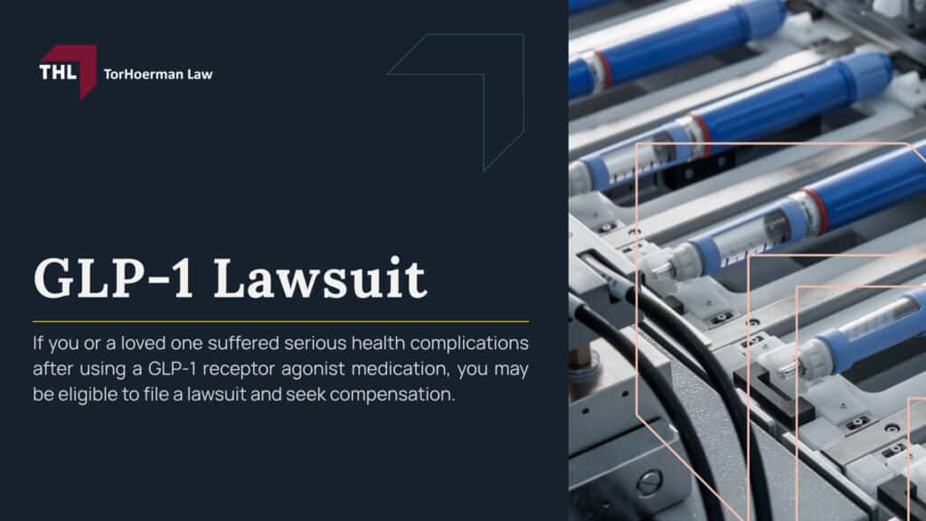 GLP-1 Lawsuit Stomach Paralysis, Vision Loss, and Other Health Complications; GLP-1 Lawsuit Overview; Which Drug Manufacturers Are Being Sued; What Are GLP-1 Receptor Agonist Drugs; Health Effects Linked to GLP-1 Drugs Named in Lawsuits; Current Status of the GLP-1 MDLs; Who May Qualify for a GLP-1 Lawsuit; TorHoerman Law_ Reviewing GLP-1 Lawsuit Claims Nationwide
