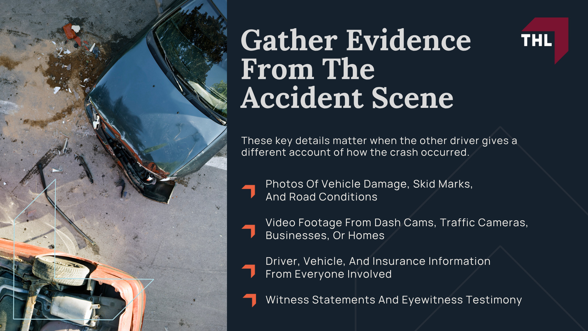 What Evidence Should You Gather for a Car Accident Case; Why Evidence Matters In A Car Accident Claim; Evidence Needs To Be Collected And Preserved Early; Gather Evidence From The Accident Scene
