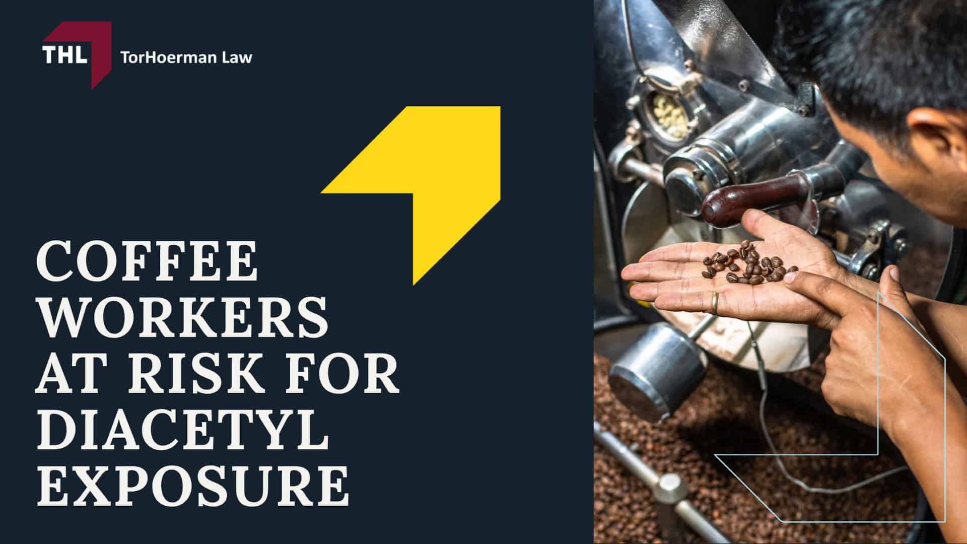 What Is Coffee Roaster Diacetyl Exposure; Diacetyl and 2,3-Pentanedione in Coffee Processing; How Roasting, Grinding, Flavoring, and Packaging Can Release Airborne Chemicals; Coffee Workers at Risk for Diacetyl Exposure