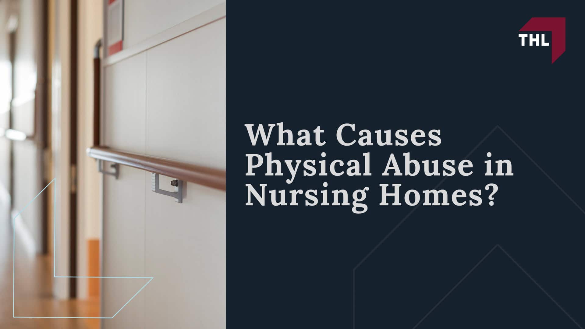 What Are the Warning Signs of Physical Abuse in a Nursing Home; Physical Signs; Behavioral Signs; What Causes Physical Abuse in Nursing Homes?