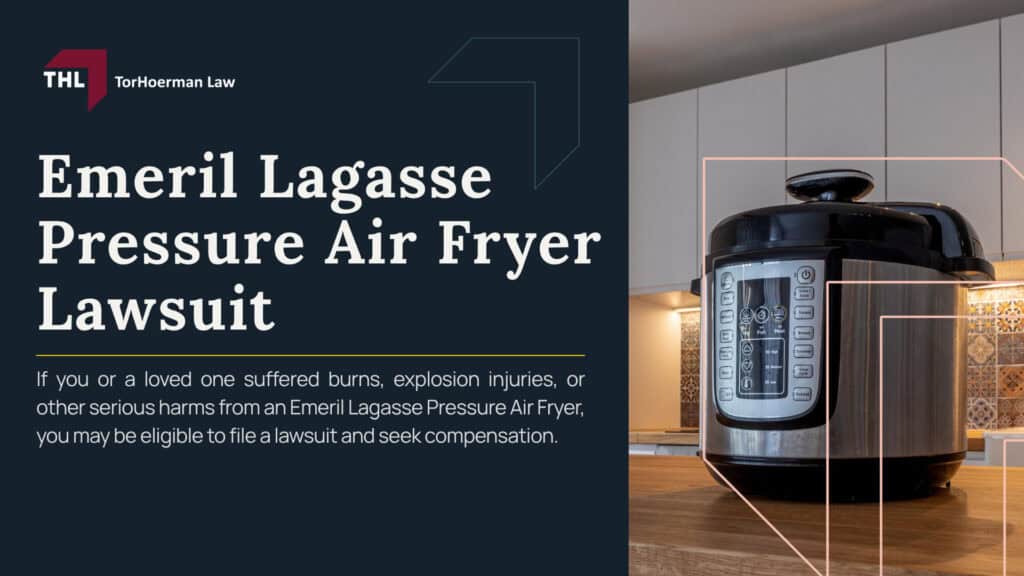 Emeril Lagasse Pressure Air Fryer Lawsuit; What Is the Emeril Lagasse Pressure Air Fryer Lawsuit Investigation About?; Are Emeril Lagasse Pressure Air Fryers Recalled; Which Emeril Lagasse Pressure Air Fryer Models May Be Involved; Why Emeril Lagasse Pressure Air Fryers May Pose a Burn Risk; Reported Emeril Lagasse Pressure Air Fryer Burn Injuries; How Emeril Lagasse Pressure Air Fryers Can Allegedly Cause Burns; Pressure Cooker and Air Fryer Defects Linked to Burn Injuries; Lawsuits Filed Over Emeril Lagasse Pressure Air Fryer Injuries (2); Lawsuits Filed Over Emeril Lagasse Pressure Air Fryer Injuries (2); Evidence Needed for an Emeril Lagasse Pressure Air Fryer Burn Claim; Damages in an Emeril Lagasse Pressure Air Fryer Lawsuit; What To Do After an Emeril Lagasse Pressure Air Fryer Burn Injury; Do You Qualify for a Pressure Cooker or Air Fryer Injury Lawsuit; TorHoerman Law_ Experienced Pressure Cooker and Air Fryer Attorneys