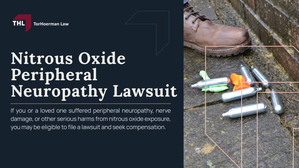 Nitrous Oxide Peripheral Neuropathy Lawsuit; What Is the Nitrous Oxide Peripheral Neuropathy Lawsuit About; Why Is Nitrous Oxide Linked to Peripheral Neuropathy; Nitrous Oxide and Vitamin B12 Inactivation; Peripheral Nerve Damage and Neurological Symptoms; Sensorimotor Neuropathy, Weakness, and Loss of Mobility; Can Nitrous Oxide Cause Peripheral Neuropathy; Symptoms of Nitrous Oxide-Related Peripheral Neuropathy; Nitrous Oxide Products Named in Peripheral Neuropathy Lawsuits; Galaxy Gas Peripheral Neuropathy Lawsuit; Whippets and Nitrous Oxide Charger Neuropathy Claims; Large Nitrous Oxide Canisters and Nerve Damage Risks; How Are Nitrous Oxide Canisters Sold Legally; Allegations Against Nitrous Oxide Manufacturers and Sellers; Failure to Warn About Peripheral Neuropathy and Nerve Damage; Marketing Products for Foreseeable Recreational Misuse; What Is the Nitrous Oxide Peripheral Neuropathy Lawsuit About; Why Is Nitrous Oxide Linked to Peripheral Neuropathy; Nitrous Oxide and Vitamin B12 Inactivation; Peripheral Nerve Damage and Neurological Symptoms; Sensorimotor Neuropathy, Weakness, and Loss of Mobility; Can Nitrous Oxide Cause Peripheral Neuropathy; Symptoms of Nitrous Oxide-Related Peripheral Neuropathy; Nitrous Oxide Products Named in Peripheral Neuropathy Lawsuits; Galaxy Gas Peripheral Neuropathy Lawsuit; Whippets and Nitrous Oxide Charger Neuropathy Claims; Large Nitrous Oxide Canisters and Nerve Damage Risks; How Are Nitrous Oxide Canisters Sold Legally; Allegations Against Nitrous Oxide Manufacturers and Sellers; Failure to Warn About Peripheral Neuropathy and Nerve Damage; Marketing Products for Foreseeable Recreational Misuse; Who May Qualify for a Nitrous Oxide Peripheral Neuropathy Lawsuit; Evidence That May Help Support a Nitrous Oxide Peripheral Neuropathy Claim; Compensation in a Nitrous Oxide Peripheral Neuropathy Lawsuit; What to Do If You Developed Peripheral Neuropathy After Using Nitrous Oxide; TorHoerman Law_ Contact a Nitrous Oxide Peripheral Neuropathy Lawsuit Lawyer