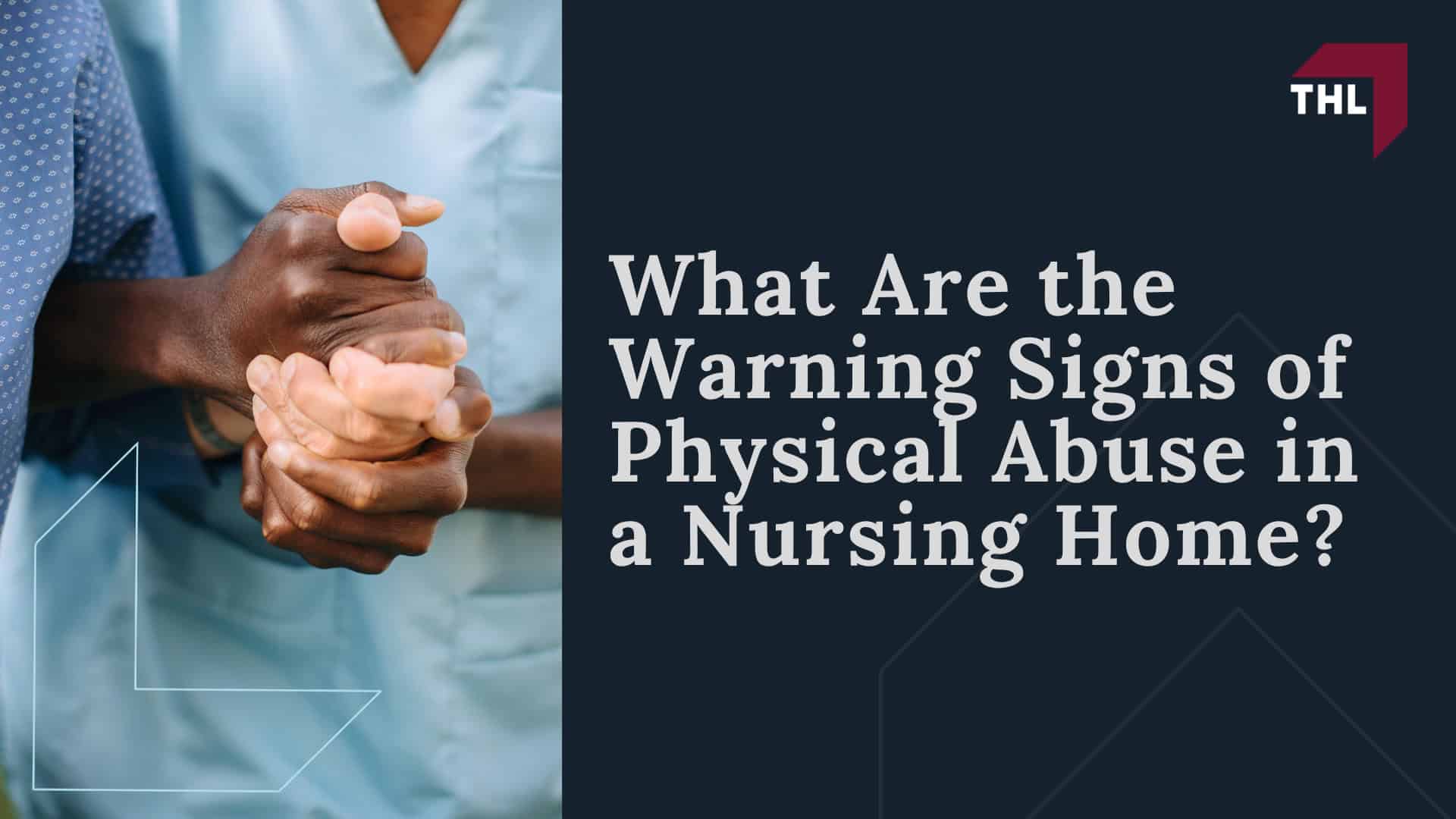 What Are the Warning Signs of Physical Abuse in a Nursing Home