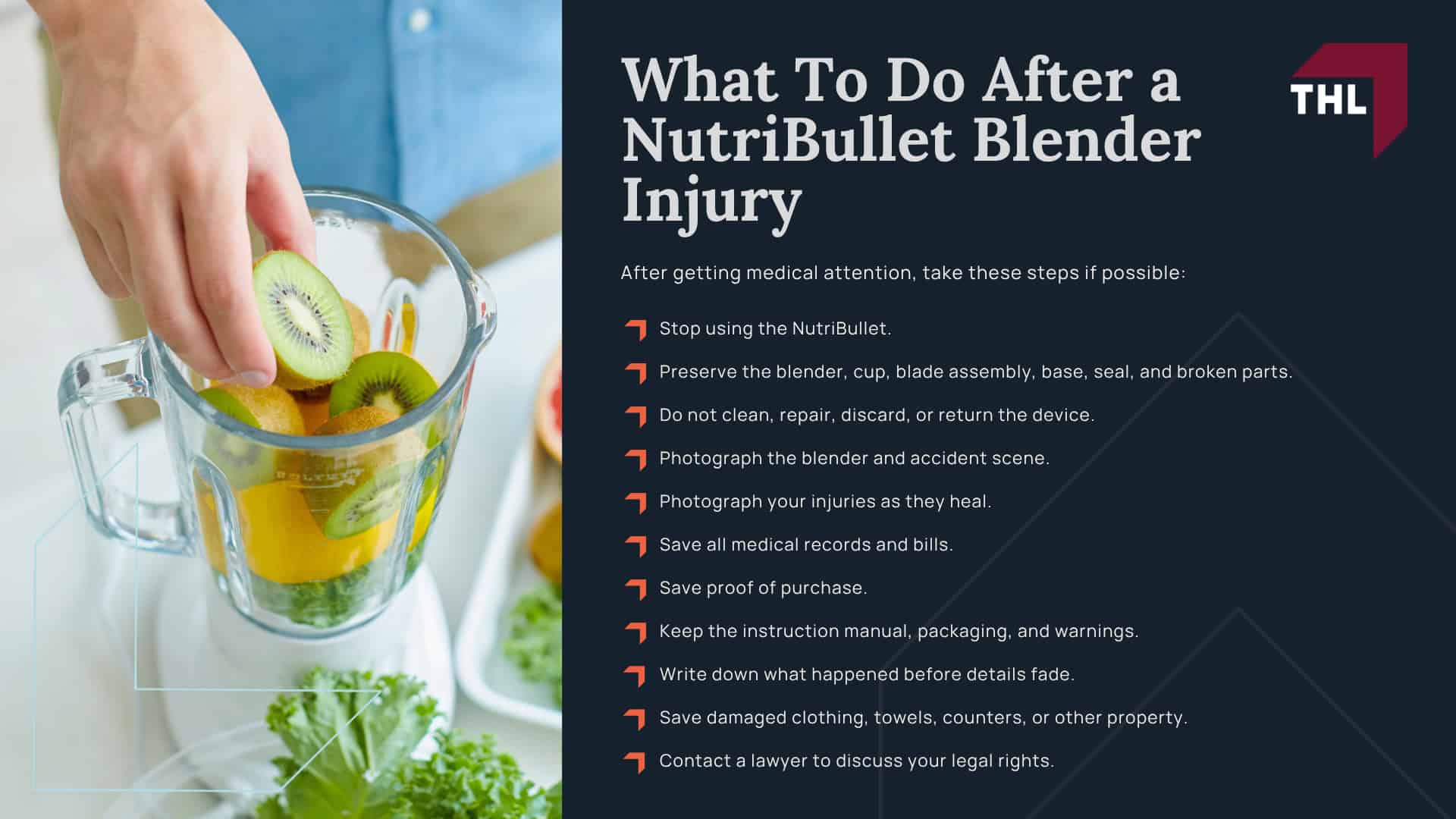 NutriBullet Lawsuit Investigation_ Overview; Why the NutriBullet Model Matters; Why NutriBullet Blenders May Pose an Injury Risk; Reported NutriBullet Blender Injuries; Lawsuits Filed Over NutriBullet Blender Injuries; Who May Be Eligible to File a NutriBullet Lawsuit; Evidence Needed for a NutriBullet Injury Claim; Damages in a NutriBullet Lawsuit; What To Do After a NutriBullet Blender Injury