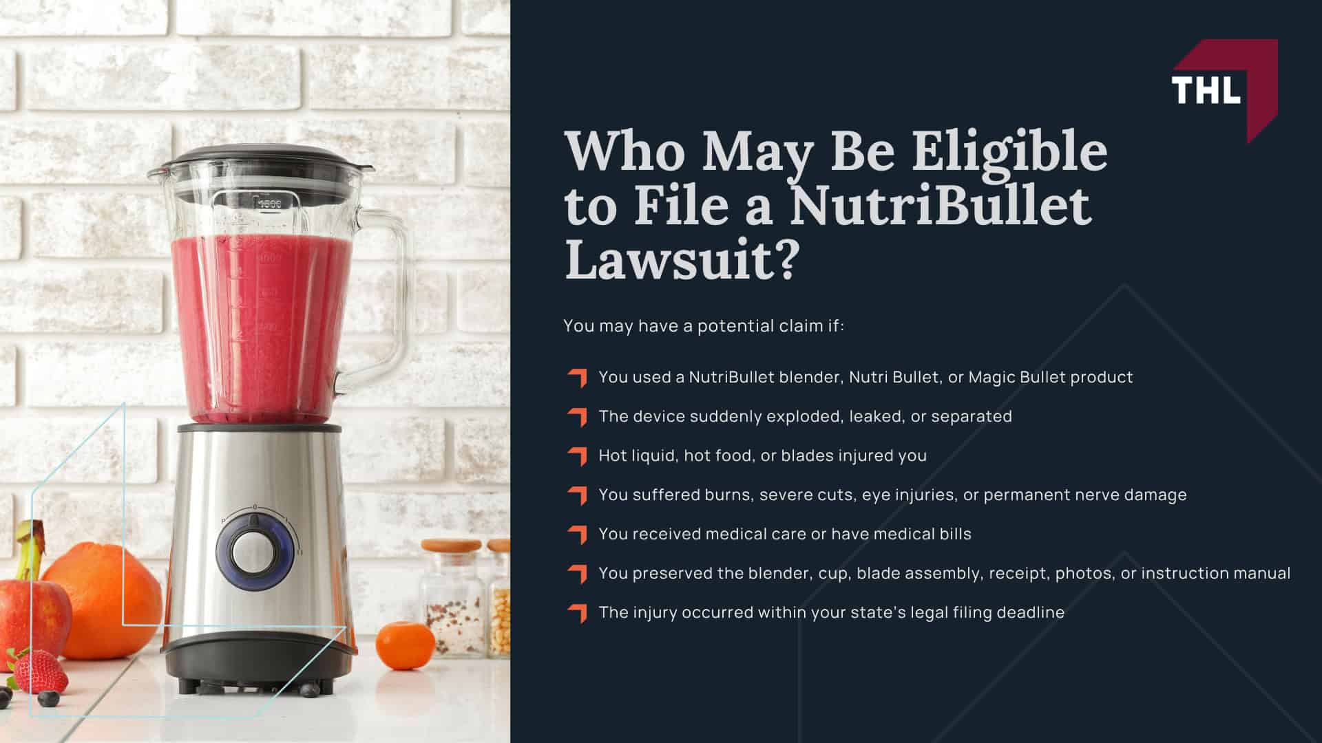 NutriBullet Lawsuit Investigation_ Overview; Why the NutriBullet Model Matters; Why NutriBullet Blenders May Pose an Injury Risk; Reported NutriBullet Blender Injuries; Lawsuits Filed Over NutriBullet Blender Injuries; Who May Be Eligible to File a NutriBullet Lawsuit