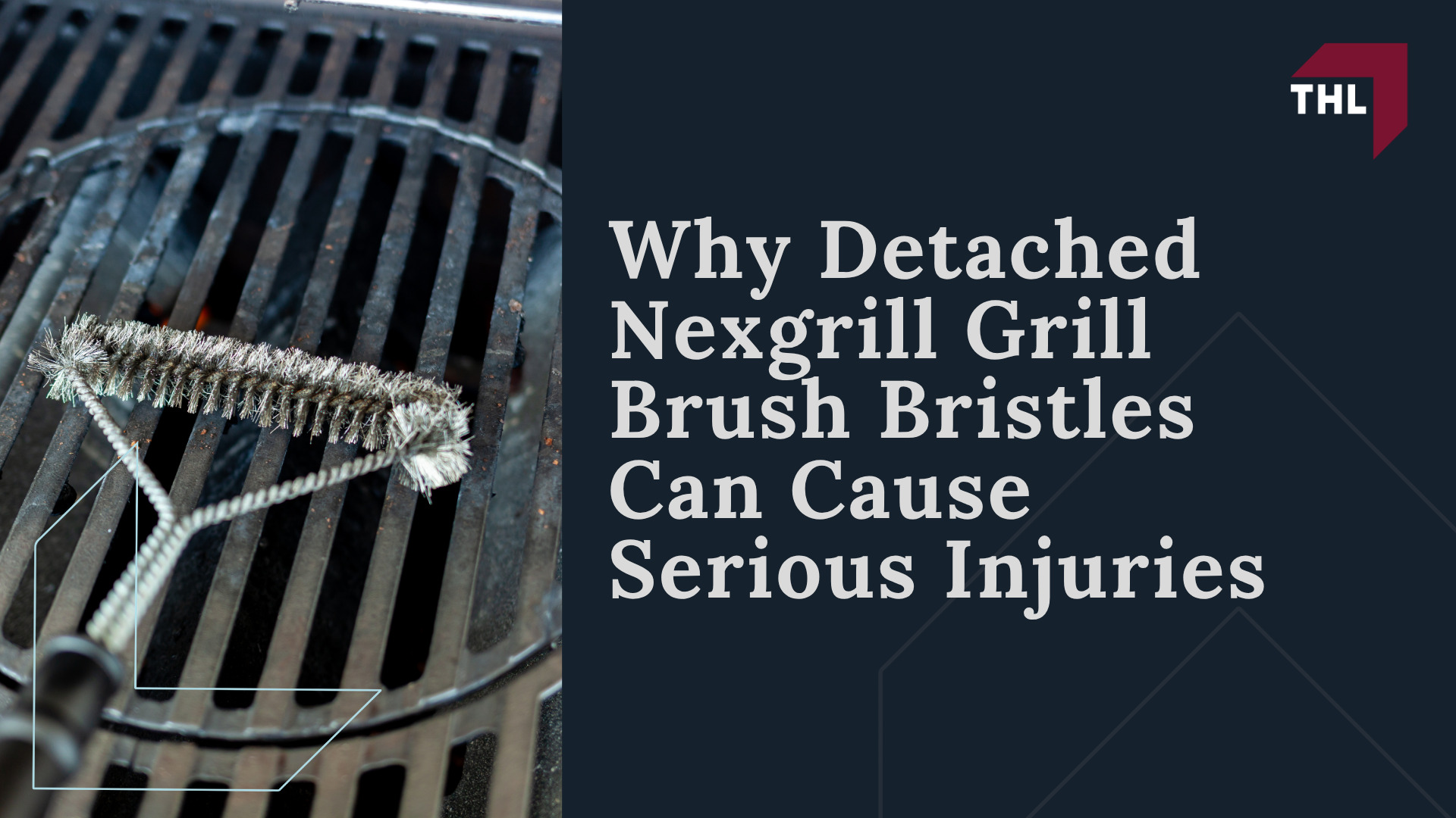What Is the Nexgrill Brush Lawsuit About; Nexgrill Recalled 10.2 Million Metal Wire Bristle Grill Brushes;  Which Nexgrill Grill Brush Models Were Recalled; What Consumers Should Do If They Own a Recalled Nexgrill Brush; How the Nexgrill Recall Refund Process Works; Why Detached Nexgrill Grill Brush Bristles Can Cause Serious Injuries