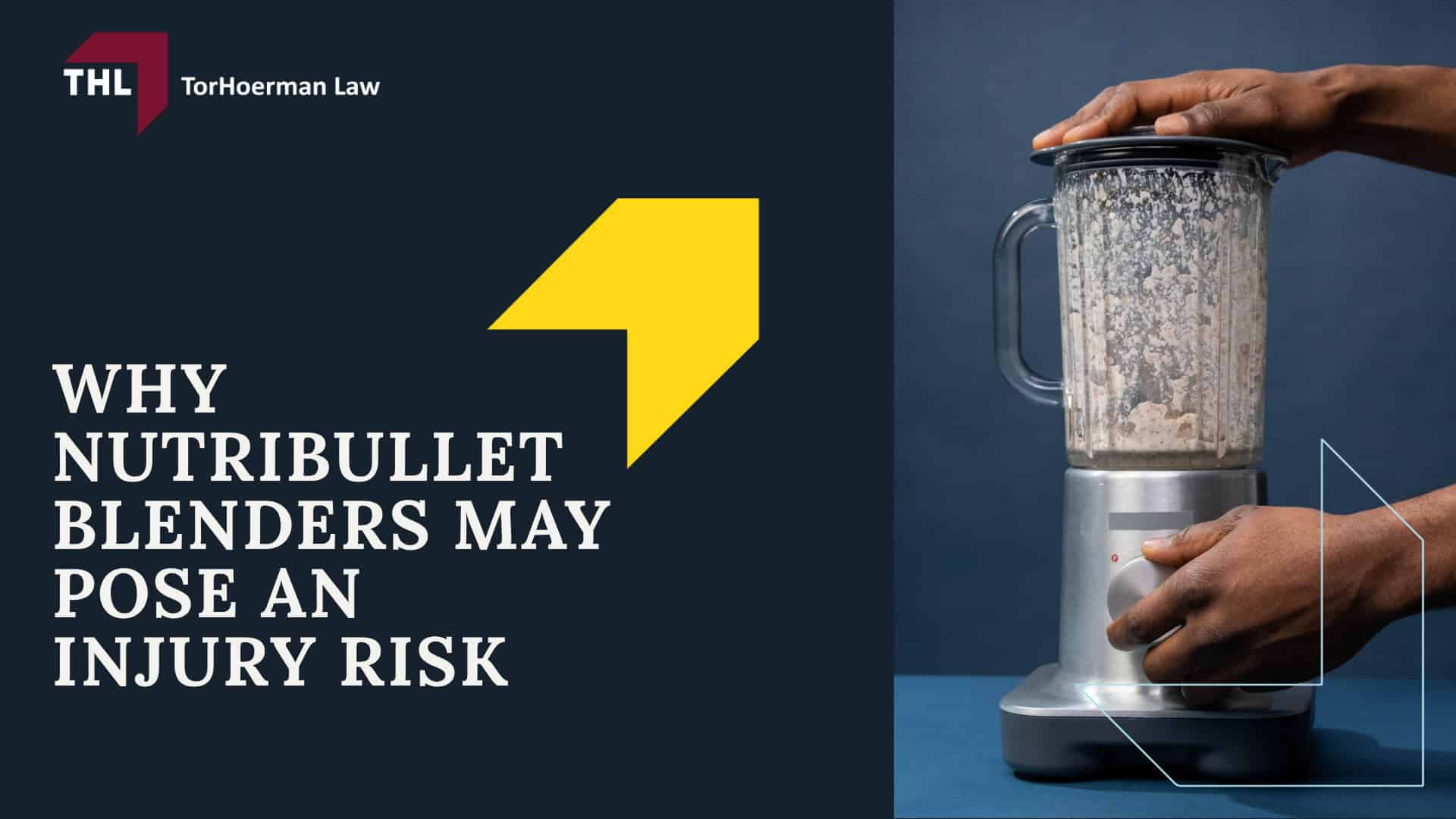 NutriBullet Lawsuit Investigation_ Overview; Why the NutriBullet Model Matters; Why NutriBullet Blenders May Pose an Injury Risk