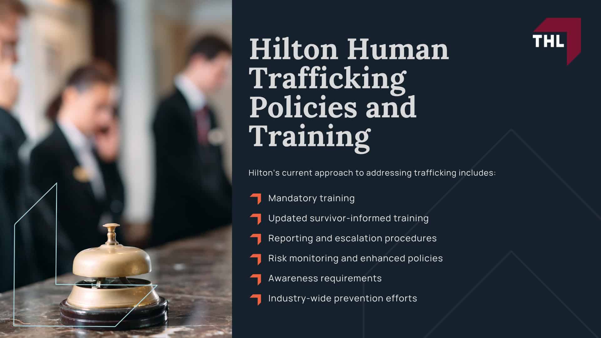 Hilton Human Trafficking Lawsuit Overview; Who Owns Hilton; Can Hilton Be Liable for Trafficking at a Franchised Hilton Hotel; What Evidence May Be Relevant in Lawsuits Involving Hotel Human Trafficking; Hilton Human Trafficking Policies and Training