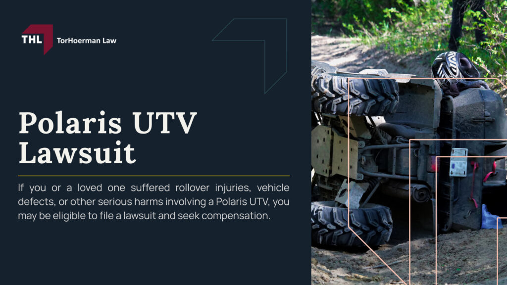 Polaris UTV Lawsuit; Have Polaris UTVs Been Recalled; Polaris UTV Fire Hazard Recalls; Which Polaris UTV Models Have Been Recalled; Why Are Polaris UTVs Being Recalled; How Alleged Polaris UTV Defects May Cause Fires or Accidents; Polaris UTV Injury Risks; Does a Polaris Recall Prove the UTV Was Defective; Who May Be Liable for a Polaris UTV Injury; Evidence Needed for a Polaris UTV Lawsuit; What to Do After a Polaris UTV Fire or Accident; Compensation in a Polaris UTV Lawsuit; Do You Qualify for a Polaris UTV Lawsuit; TorHoerman Law Is Investigating Polaris UTV Claims