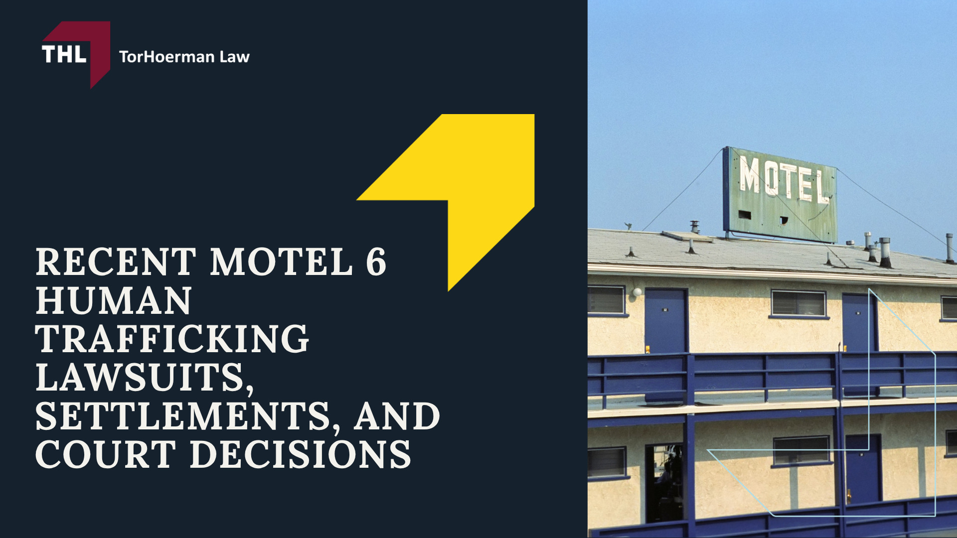 Motel 6 Human Trafficking Lawsuit Overview; What Do Motel 6 Human Trafficking Lawsuits Allege; Who Can Be Named in a Motel 6 Trafficking Lawsuit; Recent Motel 6 Human Trafficking Lawsuits, Settlements, and Court Decisions