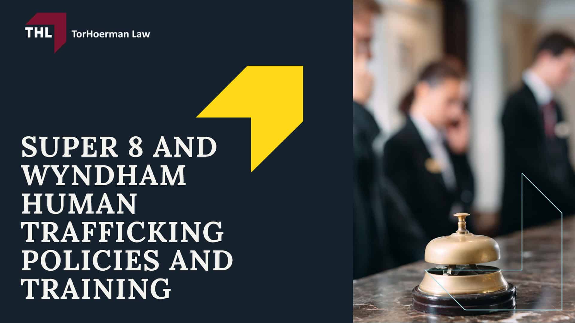 Super 8 Hotel Human Trafficking Lawsuit Overview; Who Owns Super 8; Can Wyndham or Super 8 Worldwide Be Liable for Trafficking at a Franchised Super 8; What Evidence May Be Relevant in Lawsuits Involving Super 8 Properties; Super 8 and Wyndham Human Trafficking Policies and Training