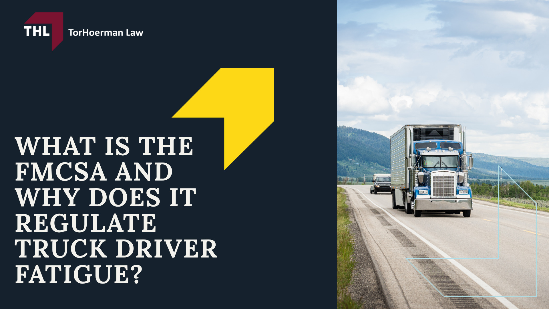 What Are Hours-of-Service Rules; What is the FMCSA and Why Does It Regulate Truck Driver Fatigue